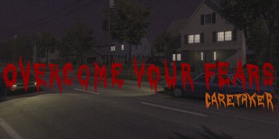 克服你的恐惧：看护者/Overcome Your Fears – Caretaker