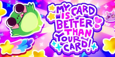 我的牌更好！/My Card Is Better Than Your Card!
