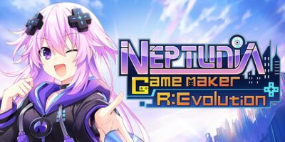 超次元游戏海王星/Neptunia Game Maker R:Evolution