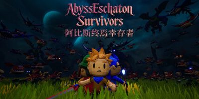 阿比斯终焉幸存者/Abyss Eschaton Survivors
