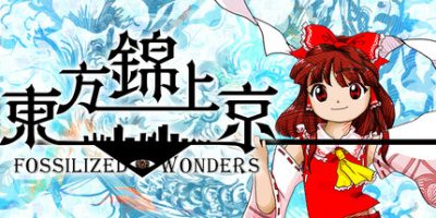 东方锦上京/Touhou Kinjoukyou ～ Fossilized Wonders.
