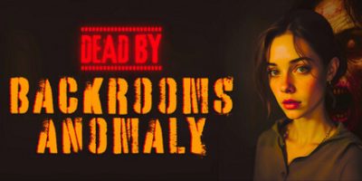 死于后室异常/Dead by Backrooms Anomaly