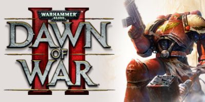战锤40K：战争黎明2/Warhammer 40000 Dawn of War II