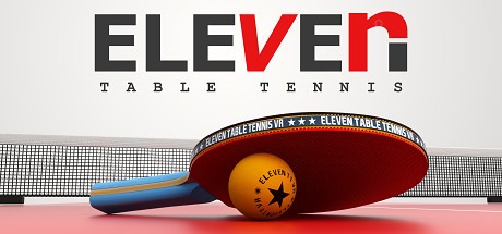 真实乒乓球(Eleven: Table Tennis VR)